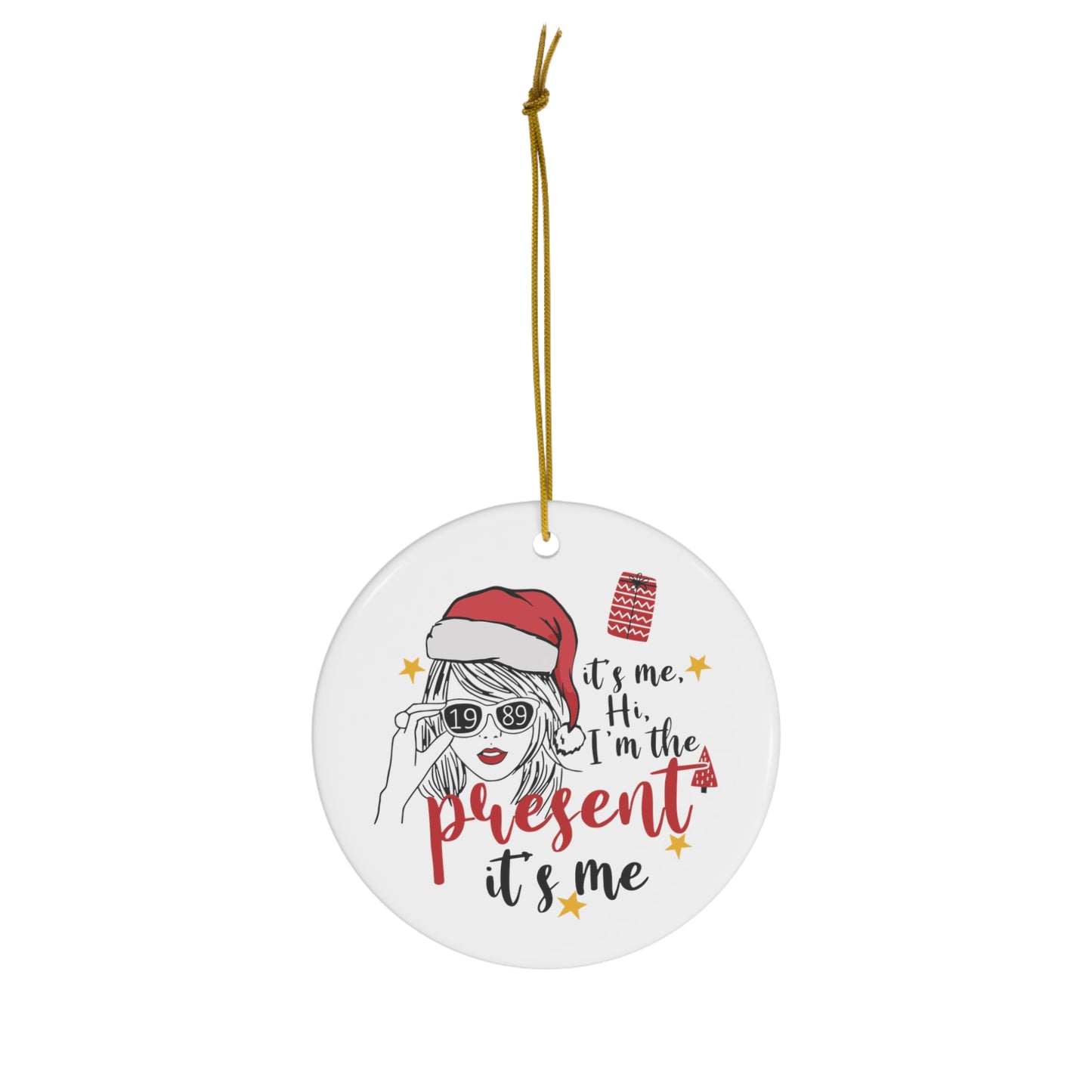 Taylor Swift I'm The Present Ceramic Ornament