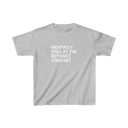 Mentally Still At The Beyoncè Concert Kids Heavy Cotton Tee Shirt