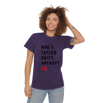 Taylor Swift Who Is She Anyway? Ew Unisex Mineral Wash Vintage Tee Shirt