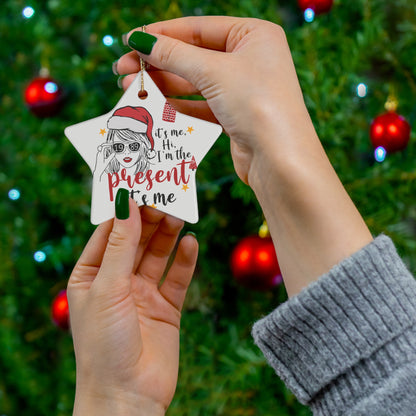 Taylor Swift I'm The Present Ceramic Ornament