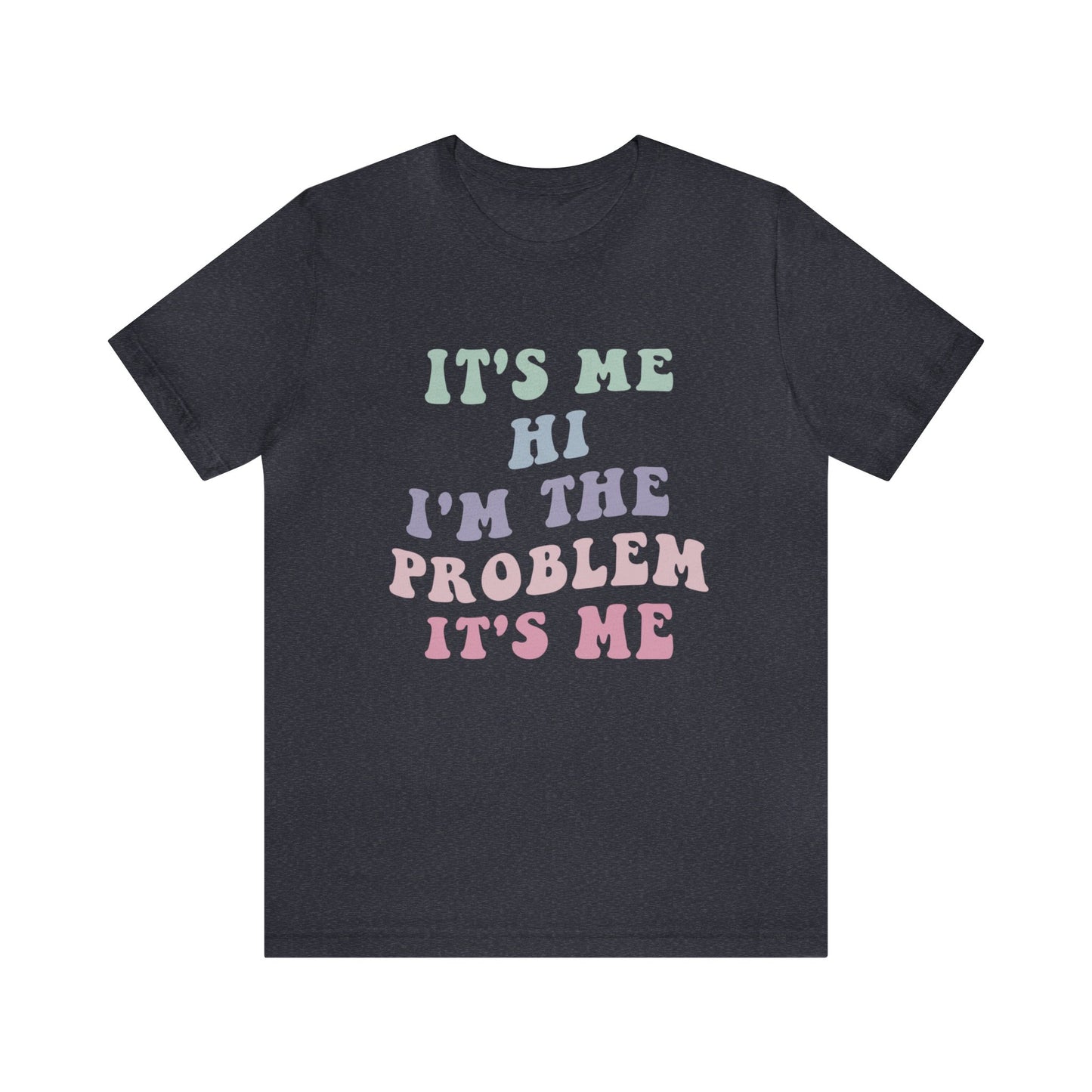 Taylor Swift It's Me Hi Unisex Jersey Short Sleeve Tee Shirt