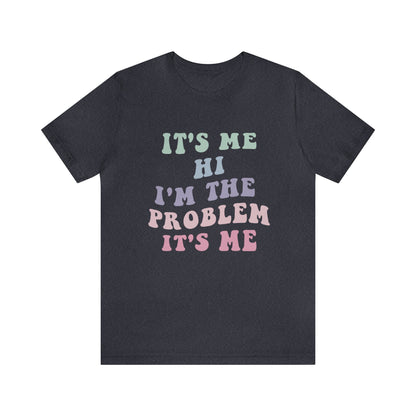 Taylor Swift It's Me Hi Unisex Jersey Short Sleeve Tee Shirt