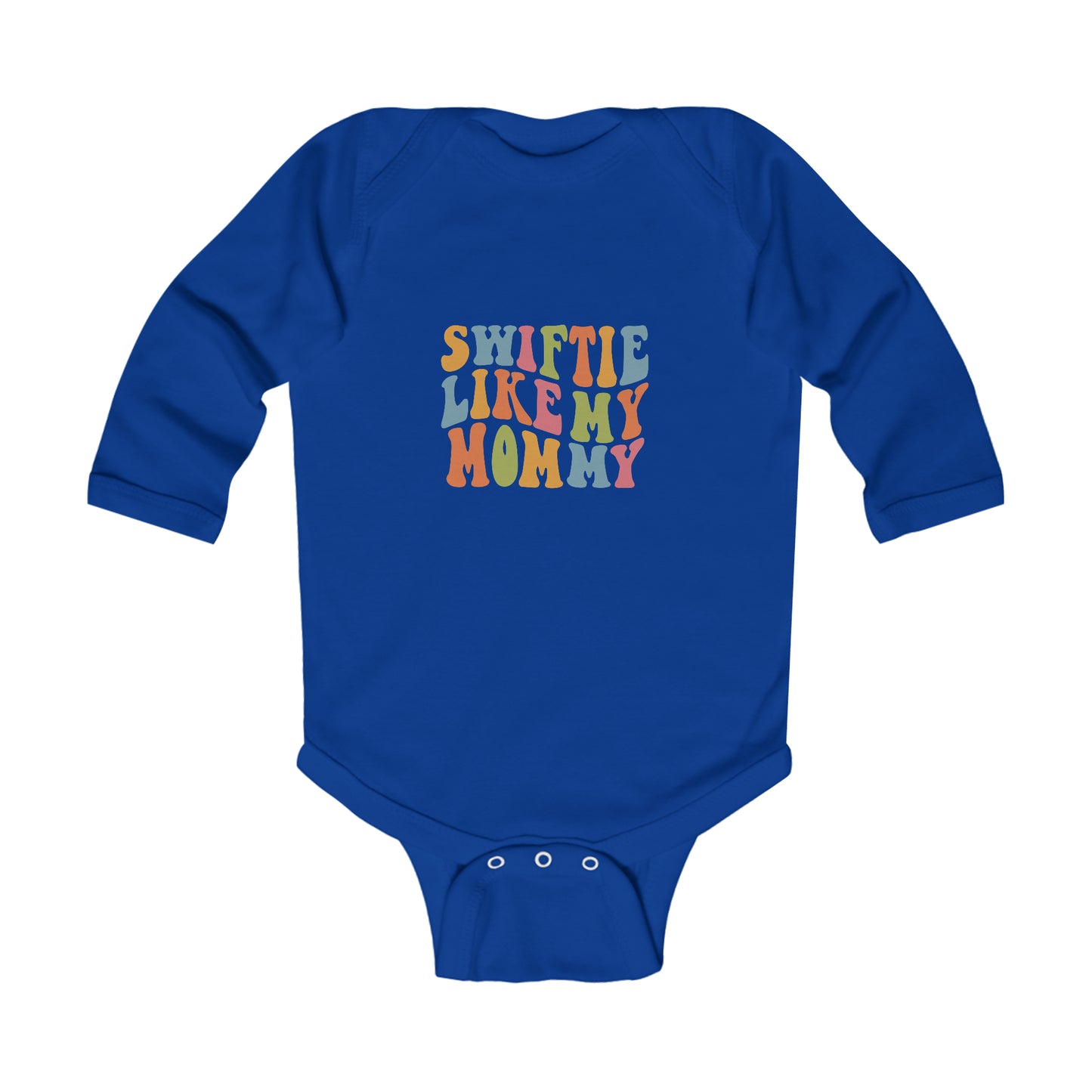 Taylor Swift Swiftie Like My Mommy Infant Long Sleeve Bodysuit