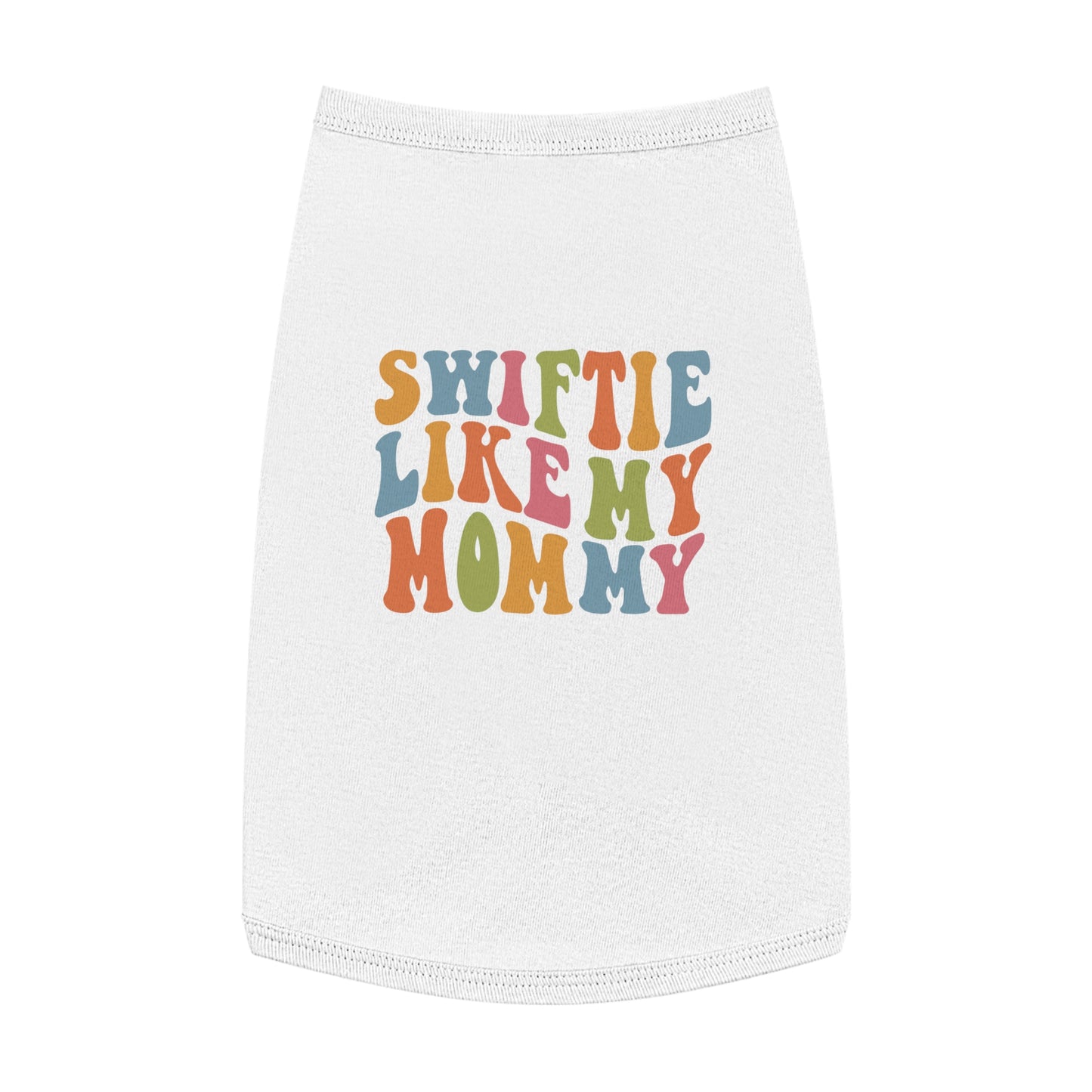 Taylor Swift Swiftie Like My Mommy Pet Tank Top