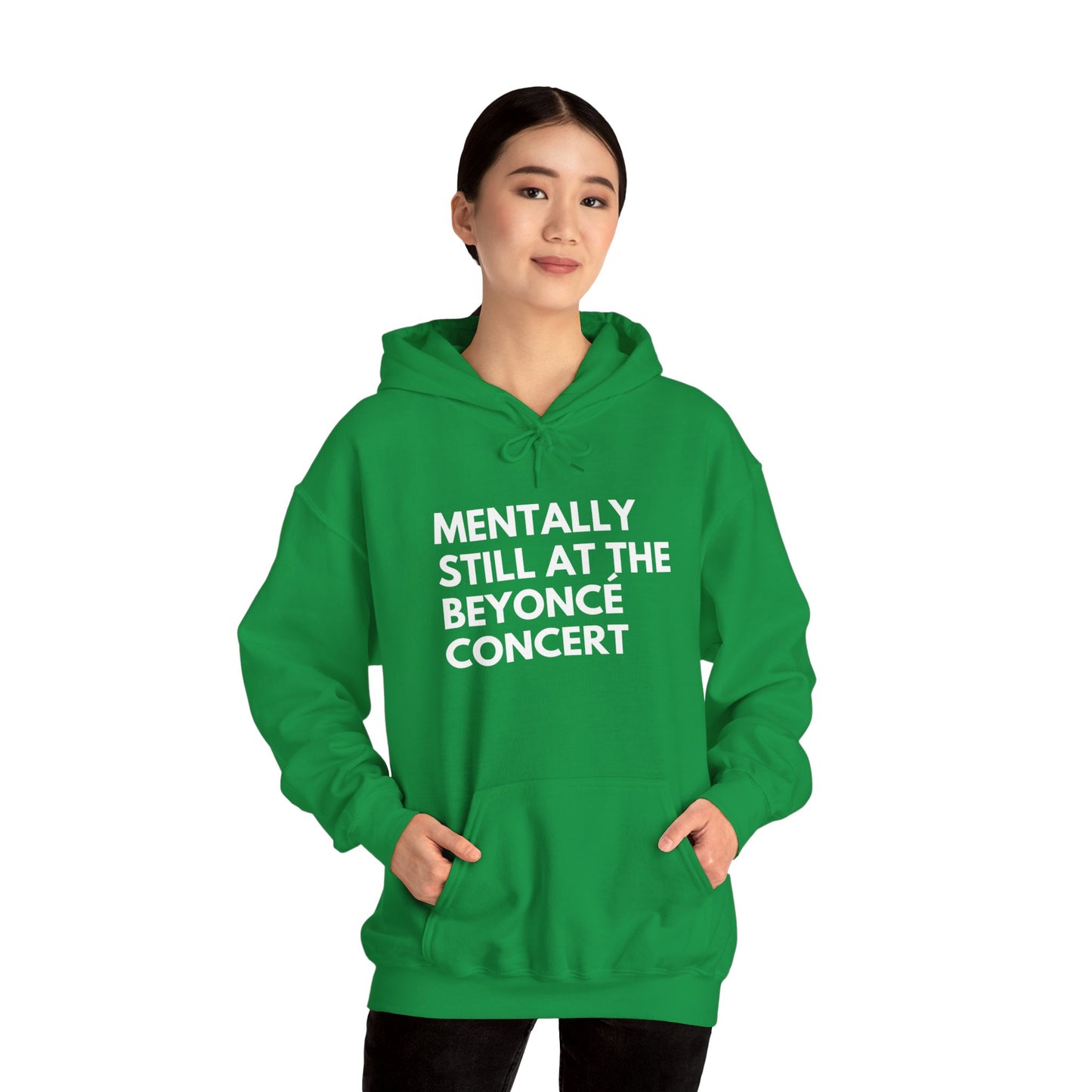 Mentally Still At The Beyoncè Concert Unisex Heavy Blend Hooded Sweatshirt