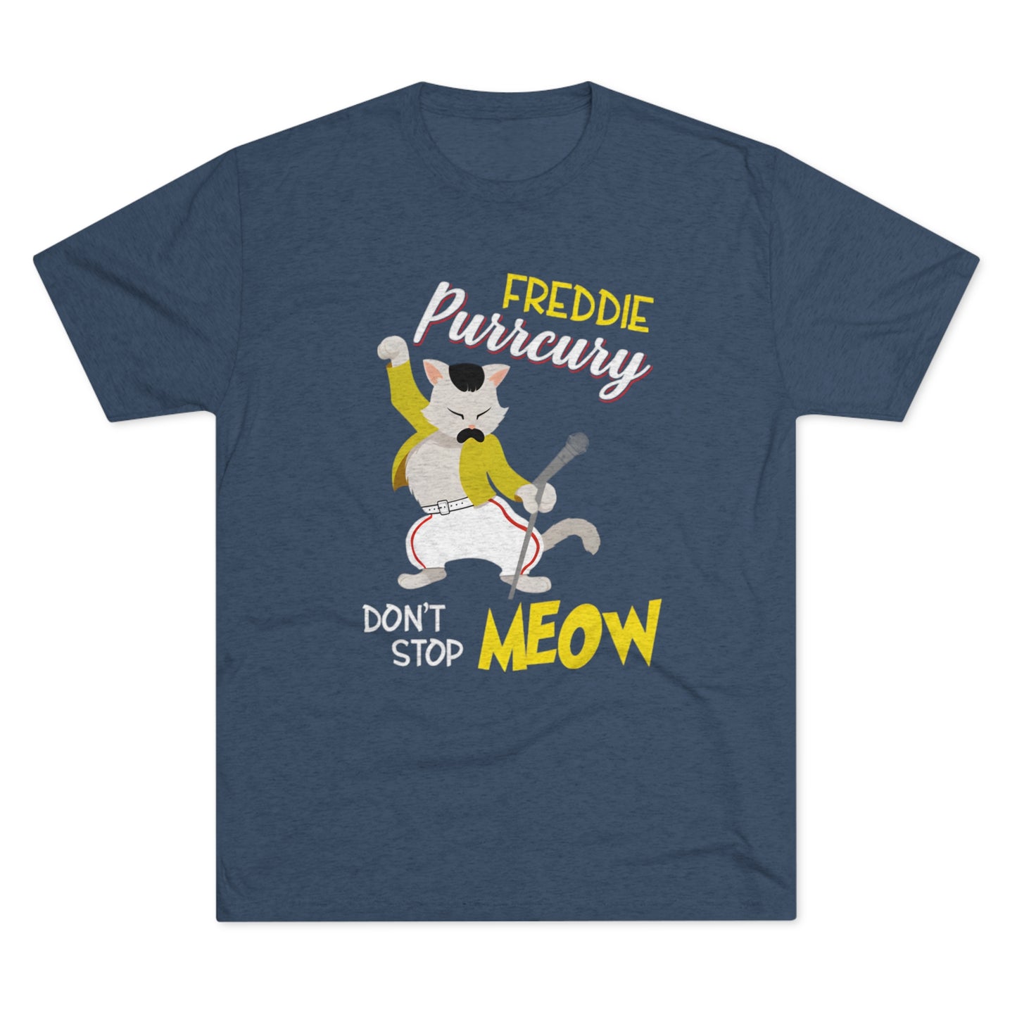 Queen Don't Stop Meow Freddie Purrcury Unisex Tri-Blend Crew Tee