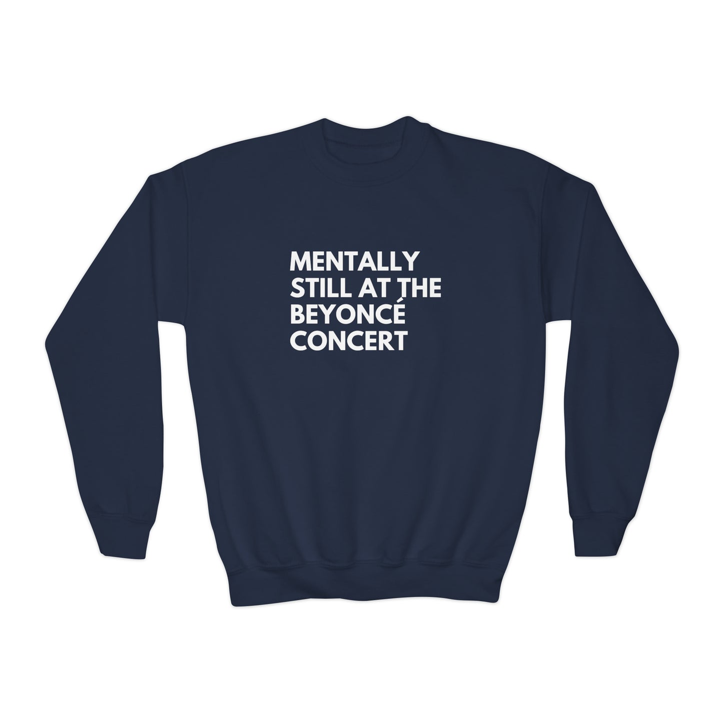 Mentally Still At The Beyoncè Concert Youth Crewneck Sweatshirt