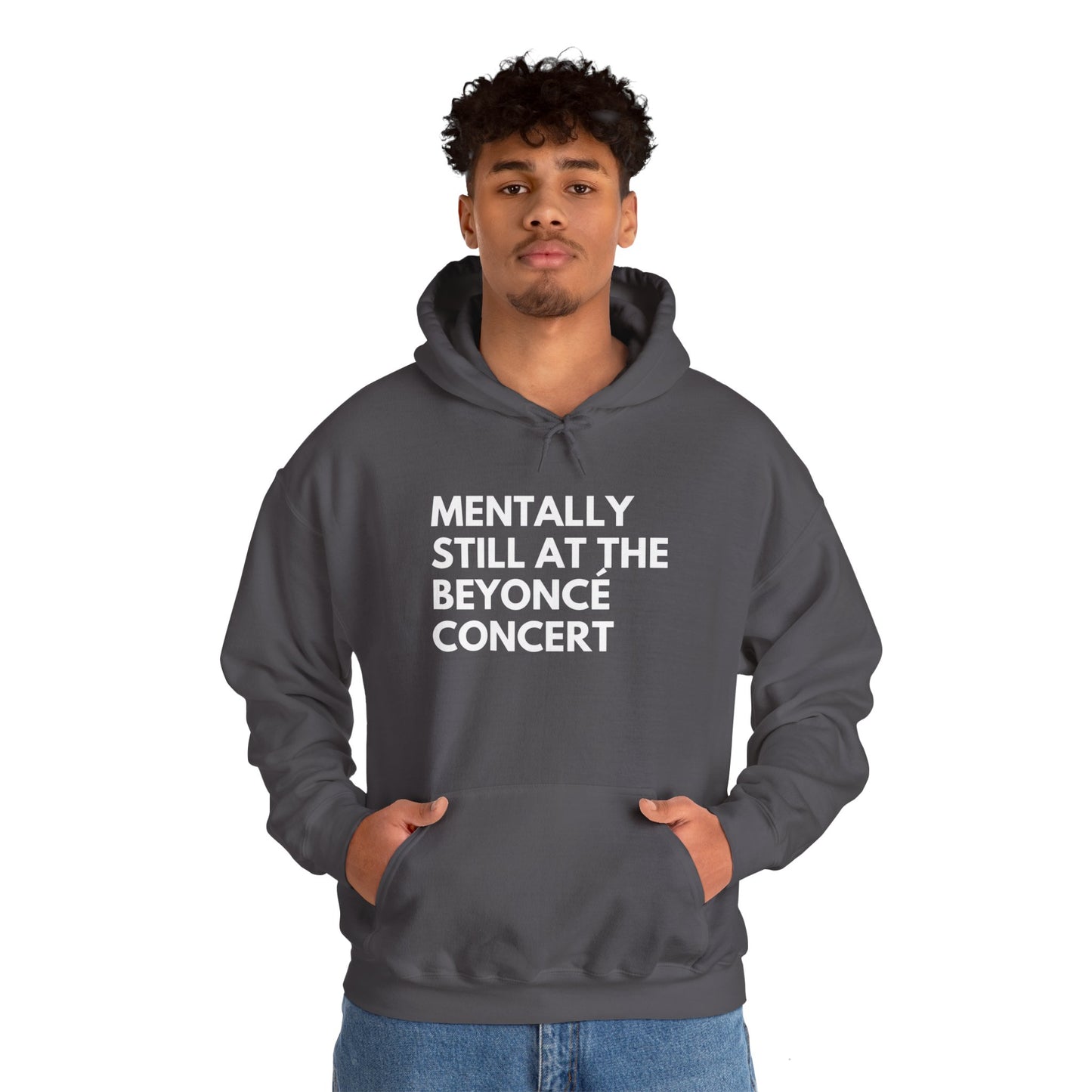 Mentally Still At The Beyoncè Concert Unisex Heavy Blend Hooded Sweatshirt