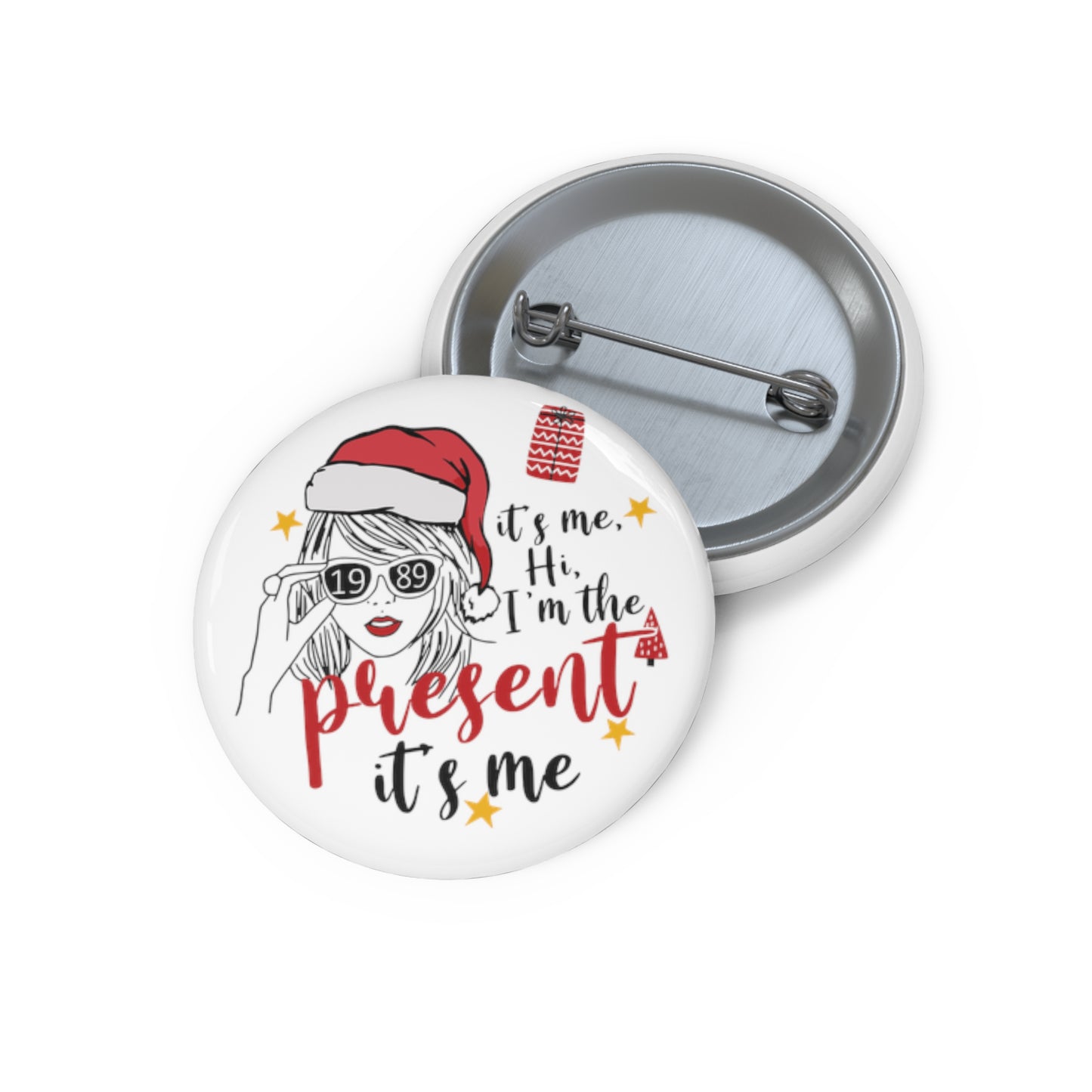 Taylor Swift I'm The Present Round Pin