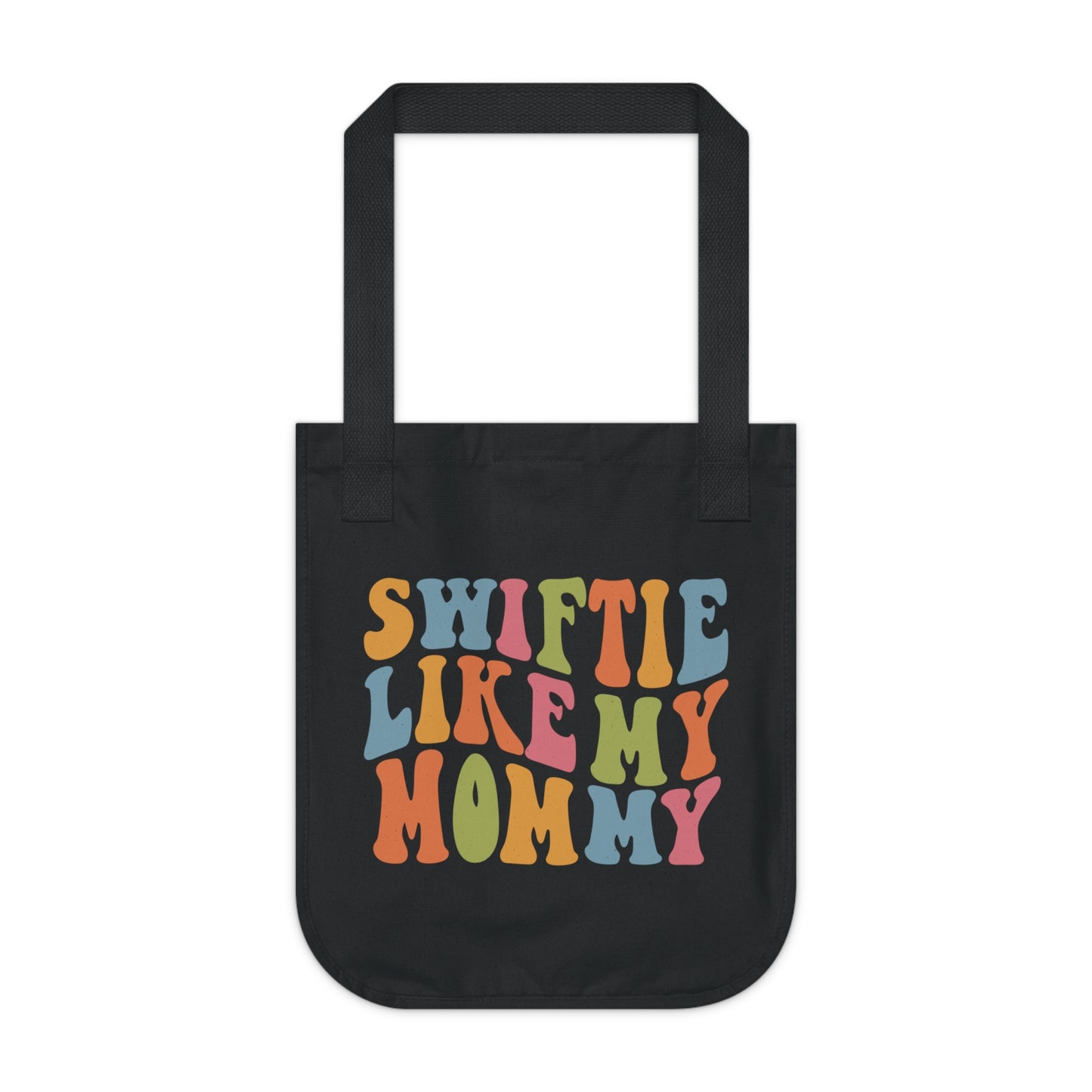 Taylor Swift Swiftie Like My Mommy Organic Canvas Tote Bag