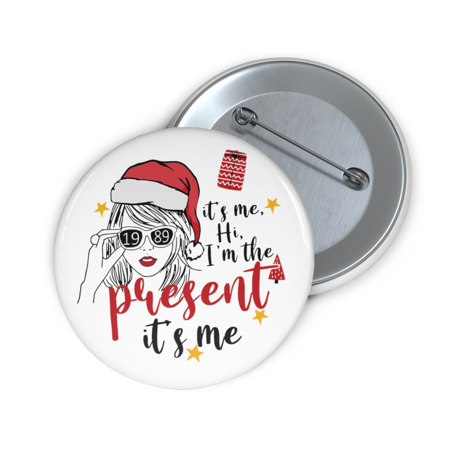 Taylor Swift I'm The Present Round Pin