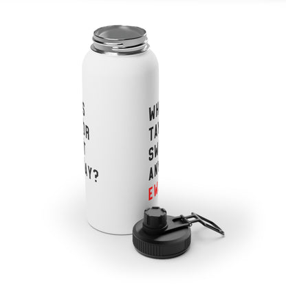 Who Is Taylor Swift Anyway? Ew Stainless Steel Sports Lid Water Bottle