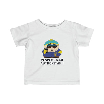 South Park Cartman Respect Mah Autheritah! Infant Fine Jersey Tee