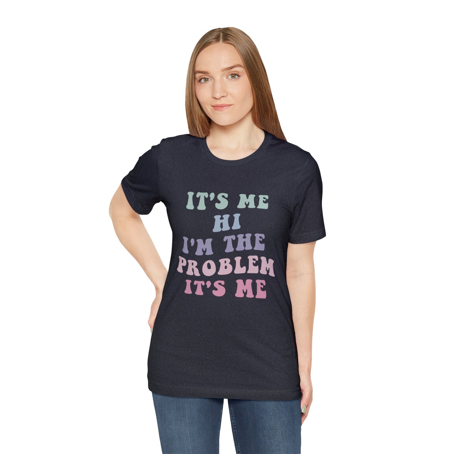 Taylor Swift It's Me Hi Unisex Jersey Short Sleeve Tee Shirt