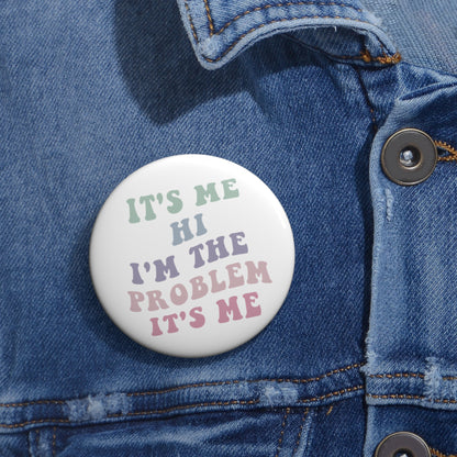 Taylor Swift It's Me Hi Round Pin