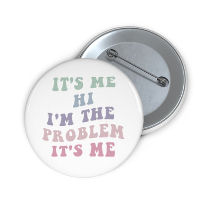 Taylor Swift It's Me Hi Round Pin