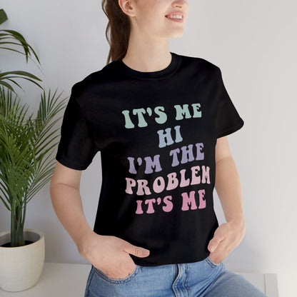 Taylor Swift It's Me Hi Unisex Jersey Short Sleeve Tee Shirt