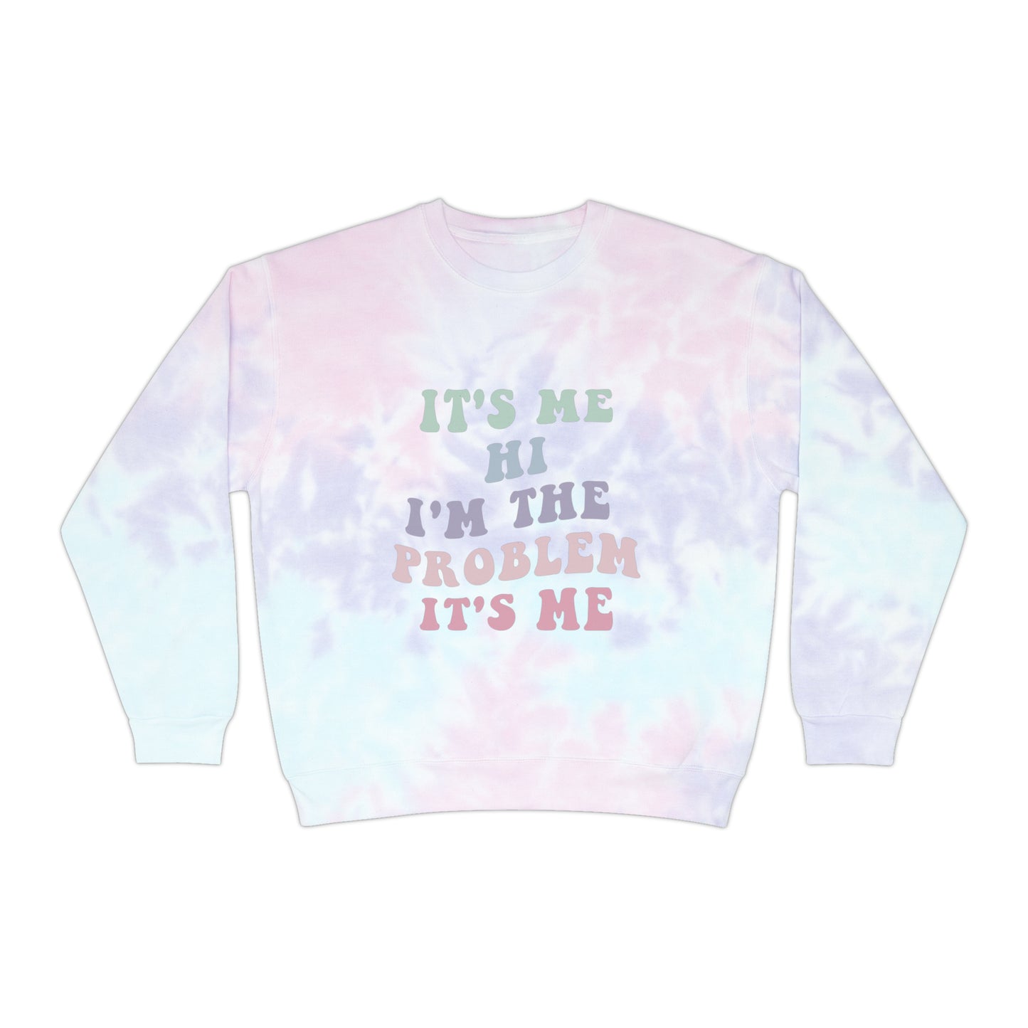 Taylor Swift It's Me Hi Unisex Tie-Dye Sweatshirt