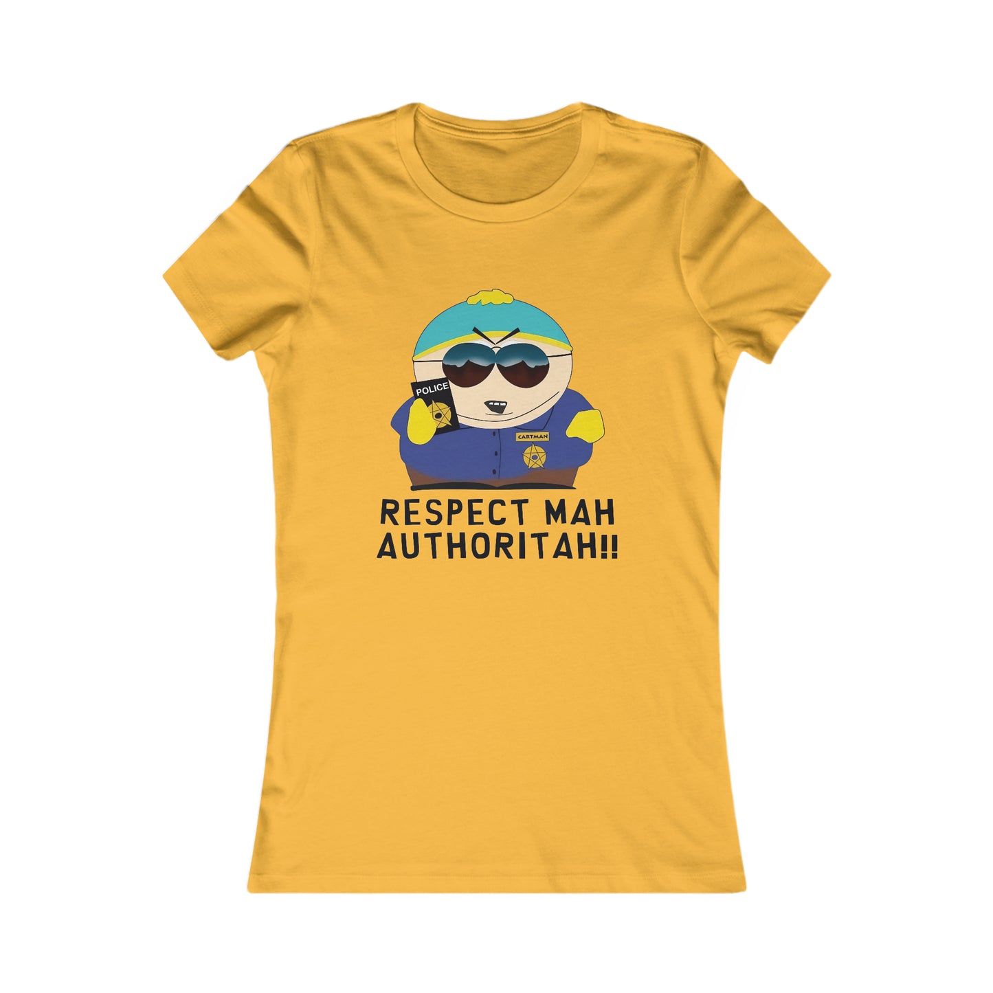 South Park Cartman Respect Mah Autheritah! Women's Favorite Tee