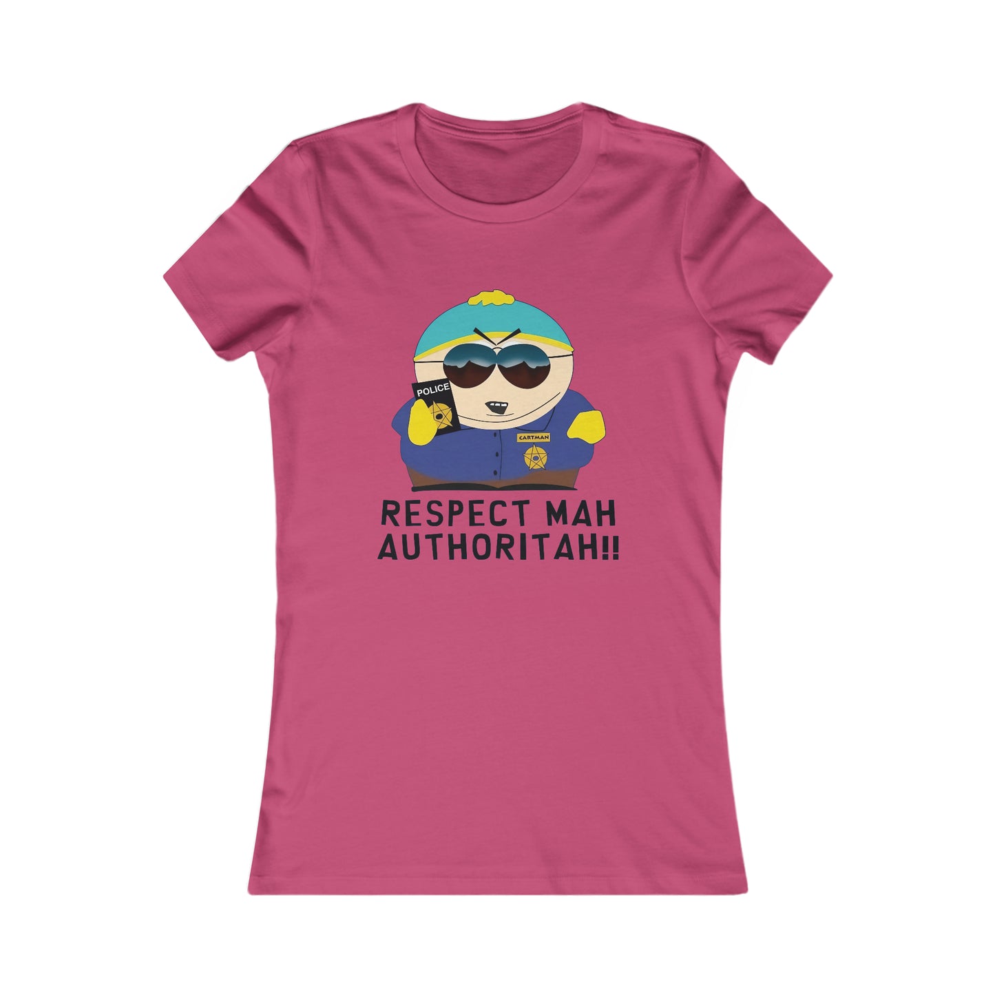 South Park Cartman Respect Mah Autheritah! Women's Favorite Tee