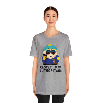 South Park Cartman Respect Mah Autheritah! Unisex Jersey Short Sleeve Tee