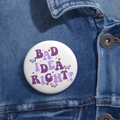 Olivia Rodrigo Bad Idea Right? Round Pin