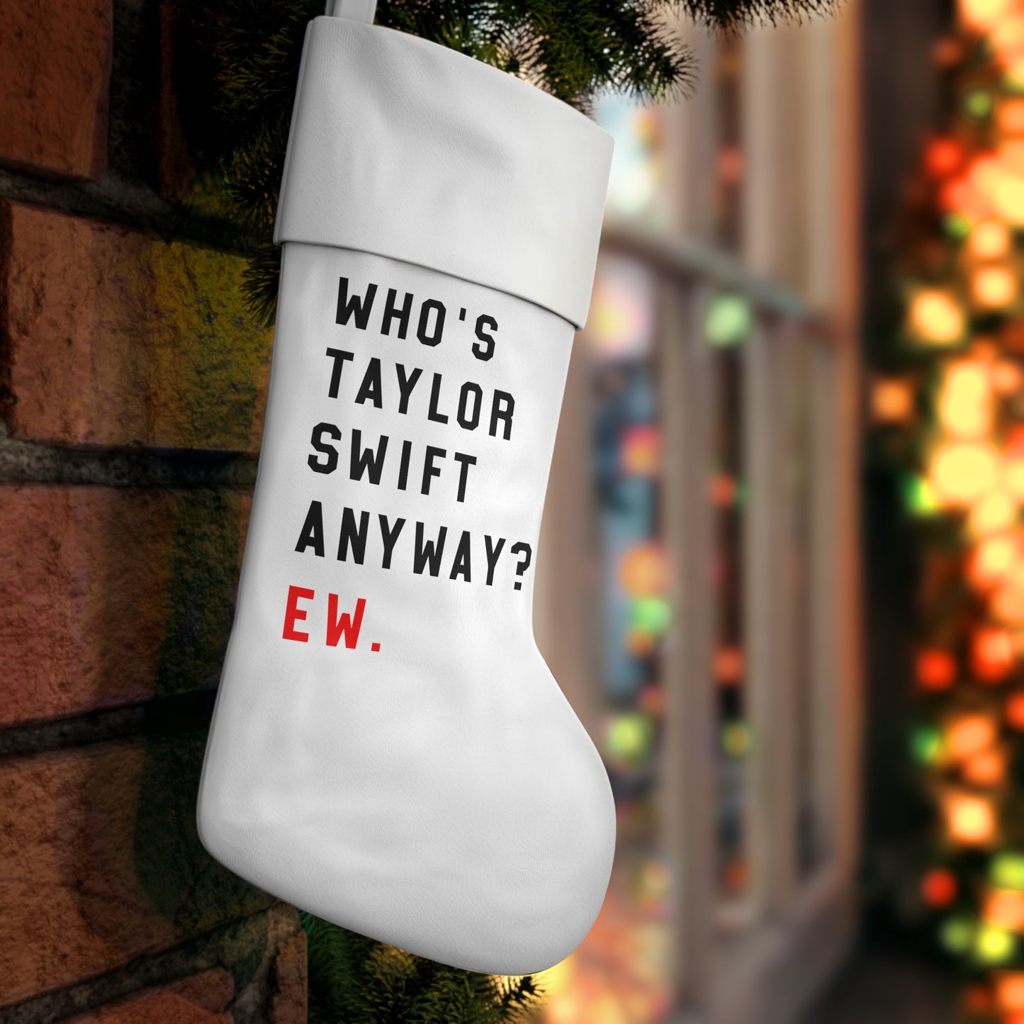 Who Is Taylor Swift Anyway? Ew Christmas Holiday Stocking