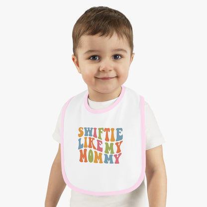 Taylor Swift Swiftie Like My Mommy Baby Contrast Trim Jersey Bib