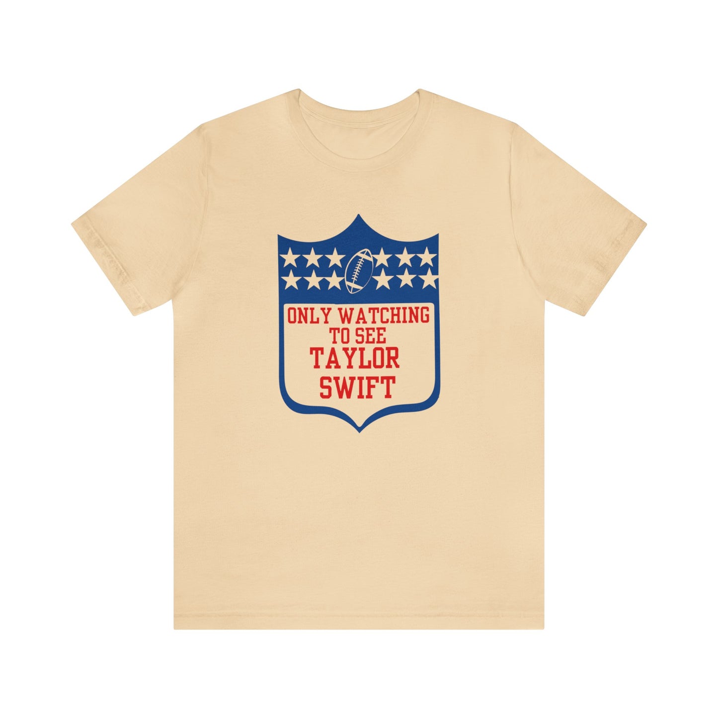 Taylor Swift Only Watching To See Her Unisex Jersey Short Sleeve Tee Shirt