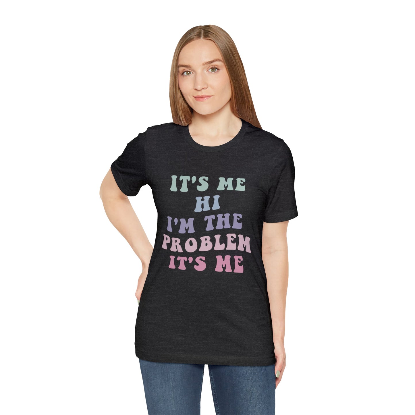 Taylor Swift It's Me Hi Unisex Jersey Short Sleeve Tee Shirt