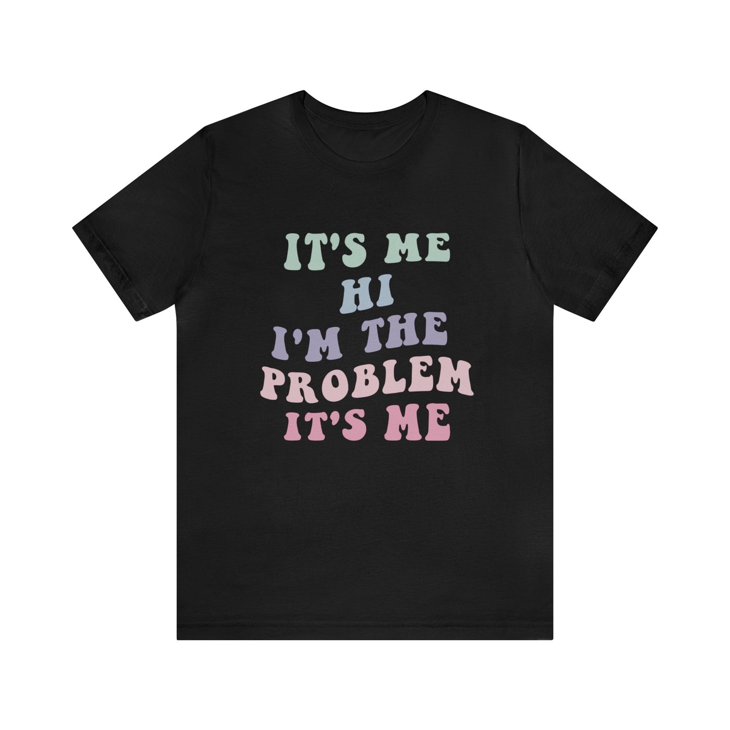 Taylor Swift It's Me Hi Unisex Jersey Short Sleeve Tee Shirt