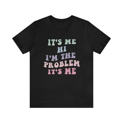 Taylor Swift It's Me Hi Unisex Jersey Short Sleeve Tee Shirt