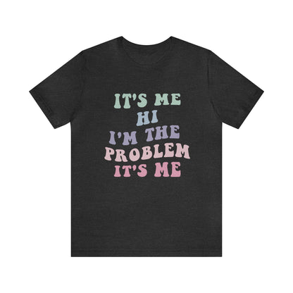 Taylor Swift It's Me Hi Unisex Jersey Short Sleeve Tee Shirt