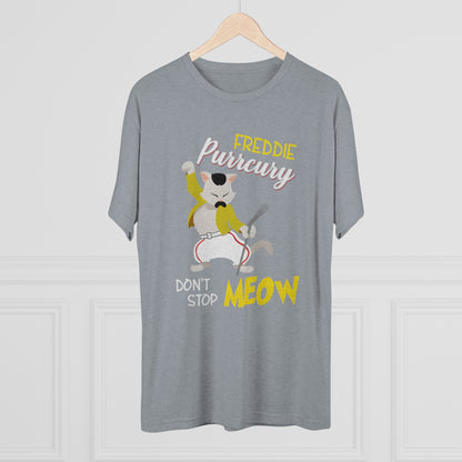 Queen Don't Stop Meow Freddie Purrcury Unisex Tri-Blend Crew Tee