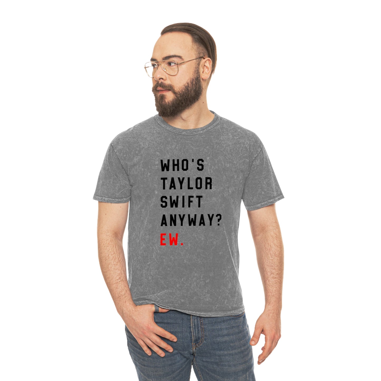 Taylor Swift Who Is She Anyway? Ew Unisex Mineral Wash Vintage Tee Shirt