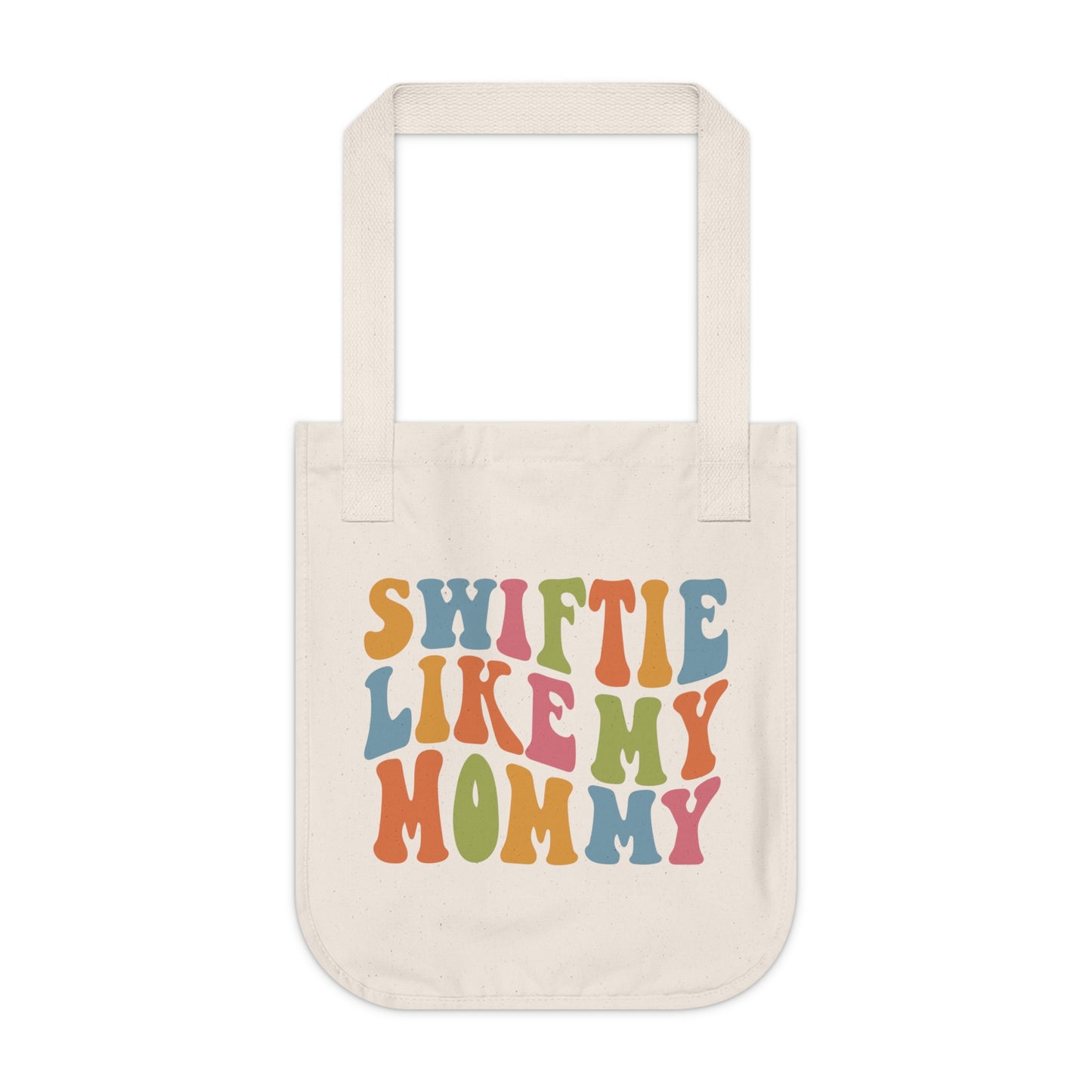 Taylor Swift Swiftie Like My Mommy Organic Canvas Tote Bag