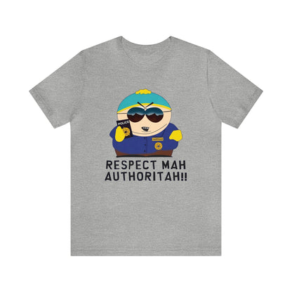 South Park Cartman Respect Mah Autheritah! Unisex Jersey Short Sleeve Tee