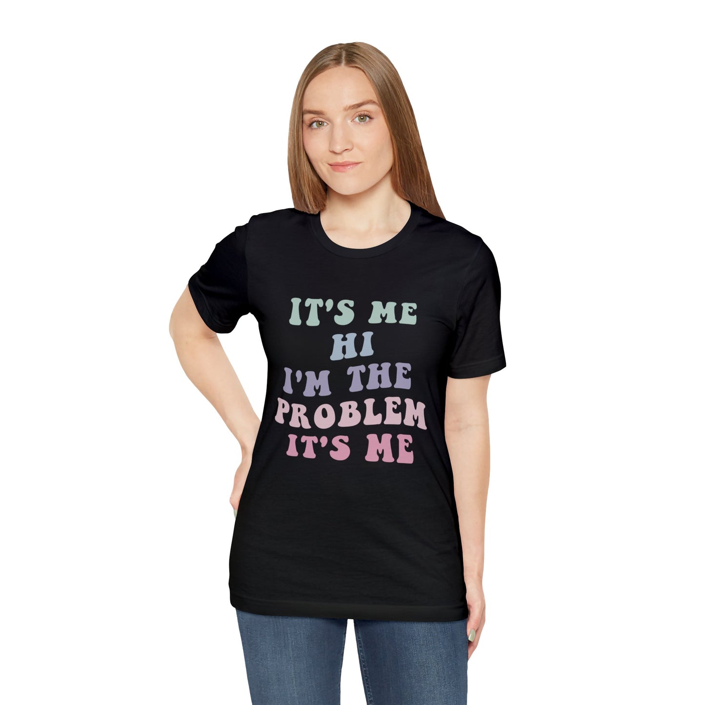 Taylor Swift It's Me Hi Unisex Jersey Short Sleeve Tee Shirt