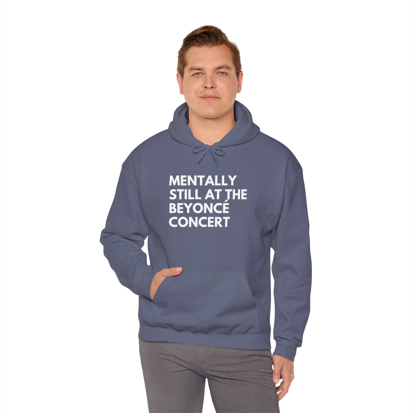 Mentally Still At The Beyoncè Concert Unisex Heavy Blend Hooded Sweatshirt