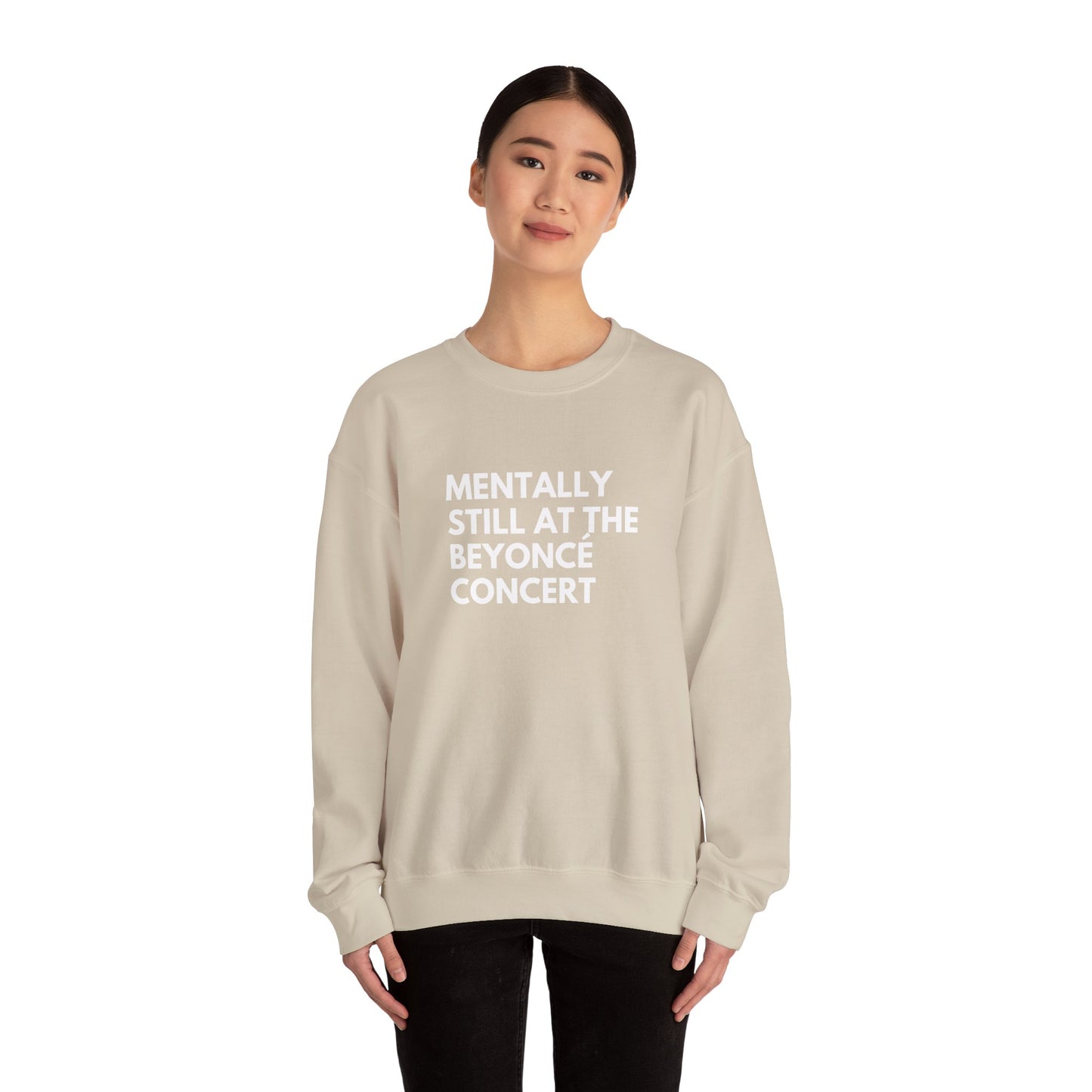 Mentally Still At The Beyoncè Concert Unisex Heavy Blend Crewneck Sweatshirt