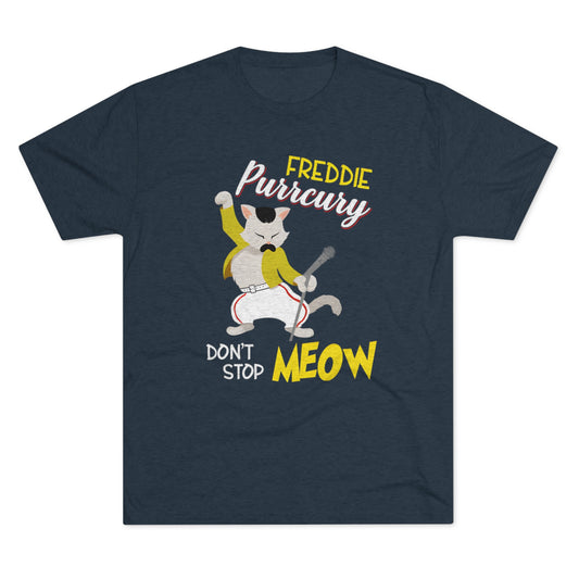 Queen Don't Stop Meow Freddie Purrcury Unisex Tri-Blend Crew Tee