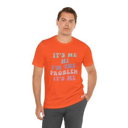 Taylor Swift It's Me Hi Unisex Jersey Short Sleeve Tee Shirt