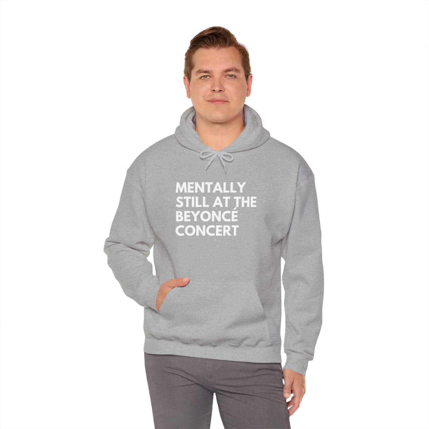 Mentally Still At The Beyoncè Concert Unisex Heavy Blend Hooded Sweatshirt