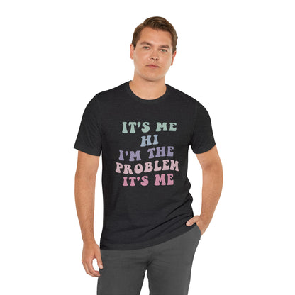 Taylor Swift It's Me Hi Unisex Jersey Short Sleeve Tee Shirt