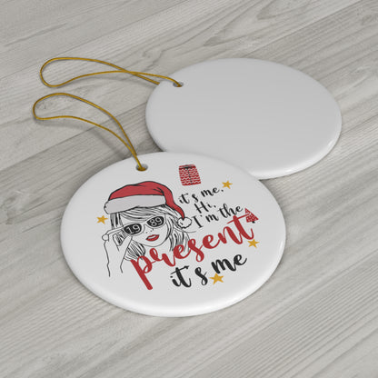 Taylor Swift I'm The Present Ceramic Ornament