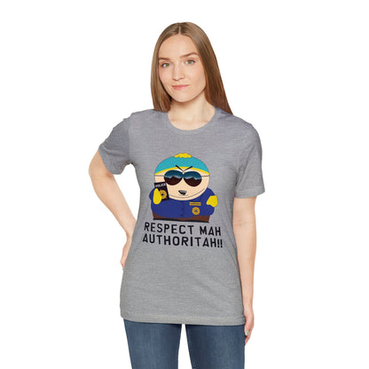 South Park Cartman Respect Mah Autheritah! Unisex Jersey Short Sleeve Tee