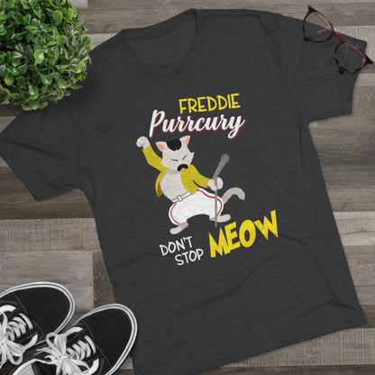 Queen Don't Stop Meow Freddie Purrcury Unisex Tri-Blend Crew Tee